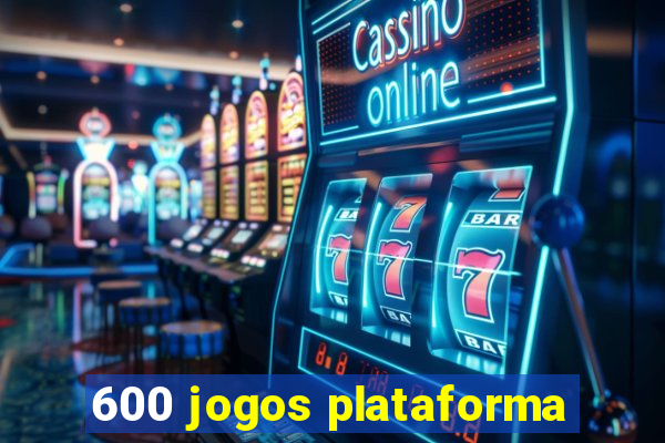 600 jogos plataforma